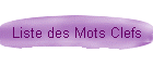 Liste des Mots Clefs